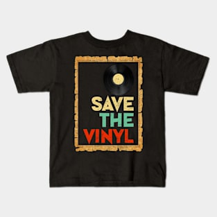 Vinyl Save The Vinyl Retro Record Vintage Music Kids T-Shirt